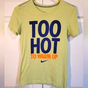 Nike "Too Hot to Warm Up" Athletic T-Shirt